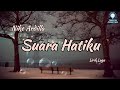 Suara Hatiku Nike Ardilla Lirik Lagu