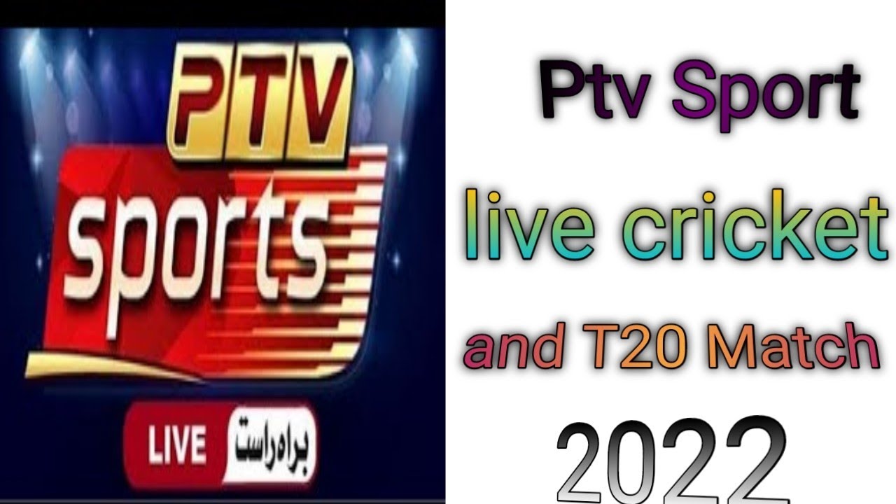 PTV sport live cricket in Ptv Sport and Live T20 App Name Live cricket