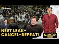 NEET Leak-Cancel-Repeat: Will the chain continue? AI With Sanket | The Federal