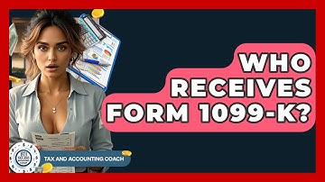 Who Receives Form 1099-K? - Tax and Accounting Coach