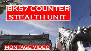 BK57 COUNTER STEALTH UNIT  MONTAGE VIDEO