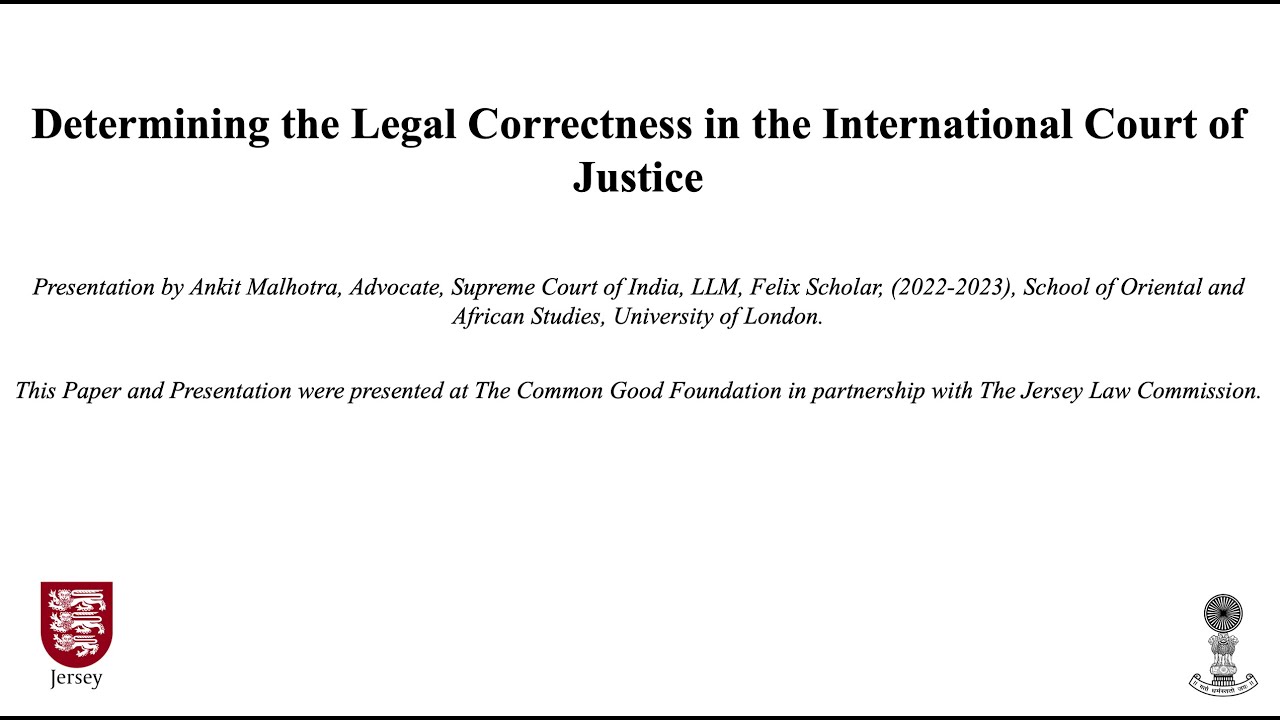 Determining the Legal Correctness in the International Court of Justice