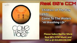 Children Of The Day - All Breathing Life