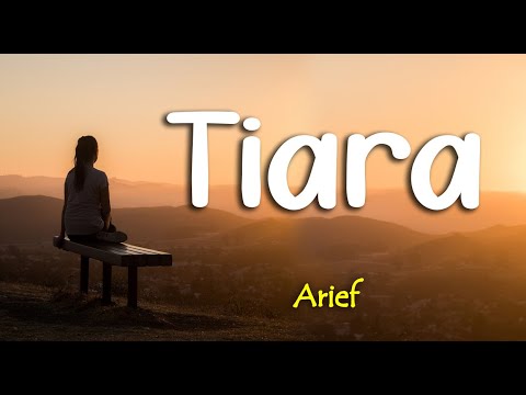 Lirik TIARA : ARIEF - YouTube
