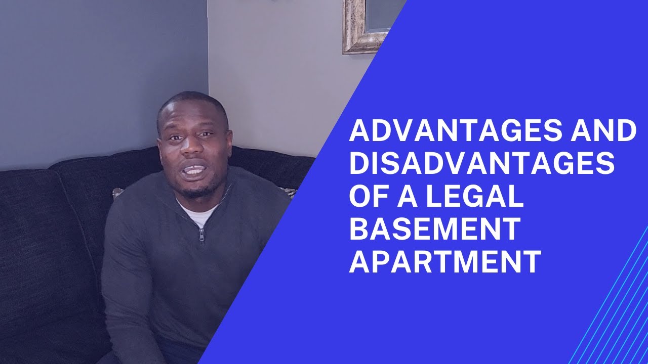 Advantages and Disadvantages of a legal basement apartment