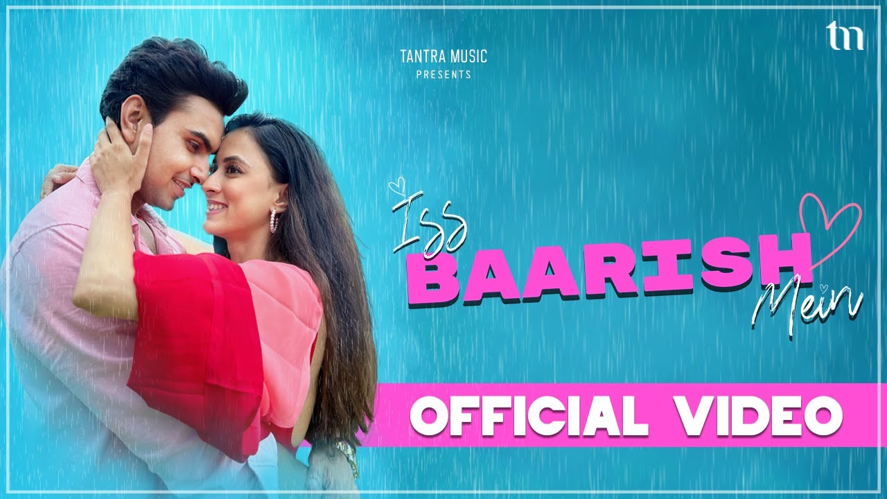 Iss Baarish Mein - Full Video | New Romantic Monsoon Love Song 2024 | Tantra Music