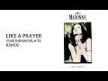 Madonna - Like A Prayer (The Immaculate Remix)