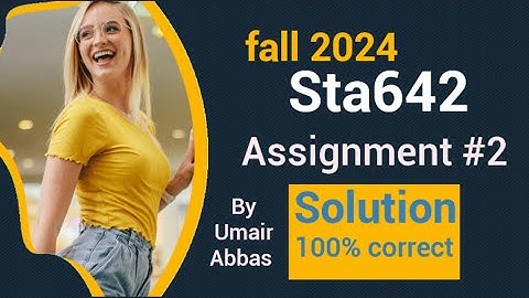 sta642 assignment 1 Solution fall 2024 ||sta642 assignment 1 correct solution|| #sta642 #assignment