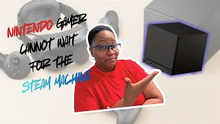 I CANNOT WAIT FOR THE STEAM MACHINE!!! | RanDum Rant