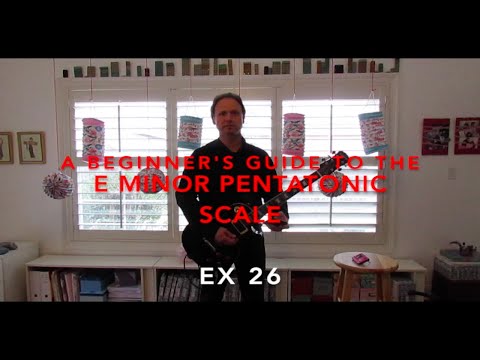 A Beginner's Guide to the E Minor Pentatonic: Scale Exercise 26