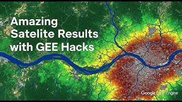 Google Earth Engine Hacks for Amazing Satellite Imagery Results