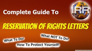 Reservation of Rights Letters - Guide To Protecting Yourself!