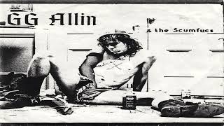GG Allin & The Scumfucs - I'm Gonna Rape You