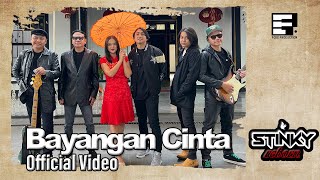 STINKY - Bayangan Cinta (Official Music Video)