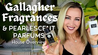 Gallagher Fragrances House Overview + Pearlescent Parfums