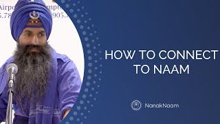 How To Connect To Naam? | End Your Worries And Problems | God Is Not Far