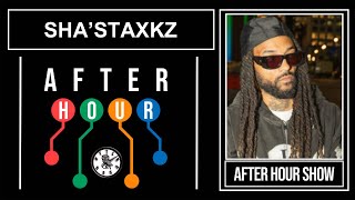 Sha’ Staxkz - After hour show performance