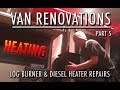Van Log Burner & Diesel Heater Repairs. [CONVERTED AMBULANCE Renovations]