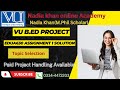 EDU630 - Research Project - Education Assignment 1 Solution Spring 2022 Due Date Jun 09, 2022