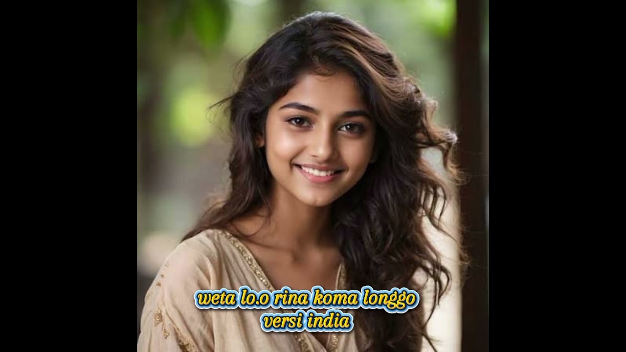 lagu lio versi india weta lo.o rina koma longgoTERBARU 2025