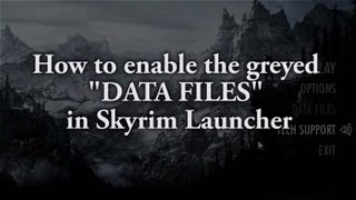 Skyrim - How to Enable Greyed Out Data Files for Mods