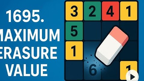 1695. Maximum Erasure Value || LeetCode || C++