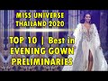 Miss Universe Thailand 2020 Best In Evening Gown Preliminaries Top 10 Miss Universe Thailand 2020 Best In Evening Gown Preliminaries Top 10