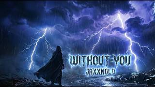 Without you - Jaxxnold [Rock version] 
