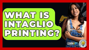 What Is Intaglio Printing? - LearnToDIY360.com