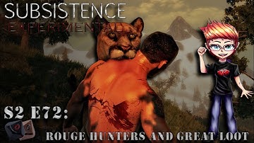 Subsistence EXPERIMENTAL S2 E72 - Rouge Hunters and Great Loot