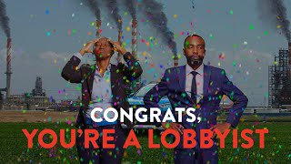 Congrats, You're a Lobbyist