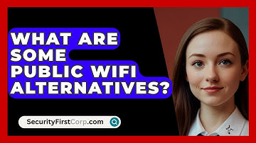 What Are Some Public WiFi Alternatives? - SecurityFirstCorp.com