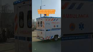 Avem cele mai moderne ambulanțe din Europa 🙏🇪🇺⁉️