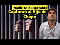 🔴Capturan al Hijo de El CHAP0  ¡Nadie se lo Esperaba!