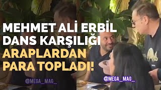 Mehmet Ali Erbil Dans Karşılığı Araplardan Para Topladı