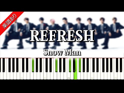 【REFRESH】Snow Man（楽譜あり）