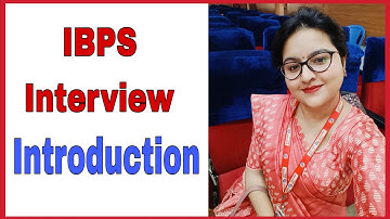 Interview Introduction || How to Introduce??? || IBPS SO INTERVIEW 2024-25 || Important Tips