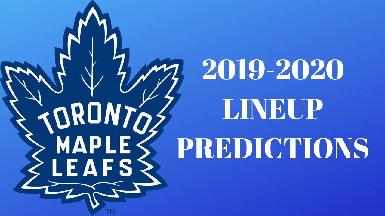 Toronto Maple Leafs 20192020 Lineup Prediction YouTube