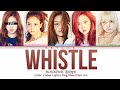 BLACKPINK "Whistle" (5 Members Ver.) Lyrics|HAN|ROM |ENG|| (You as a Member)