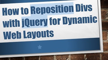 How to Reposition Divs with jQuery for Dynamic Web Layouts