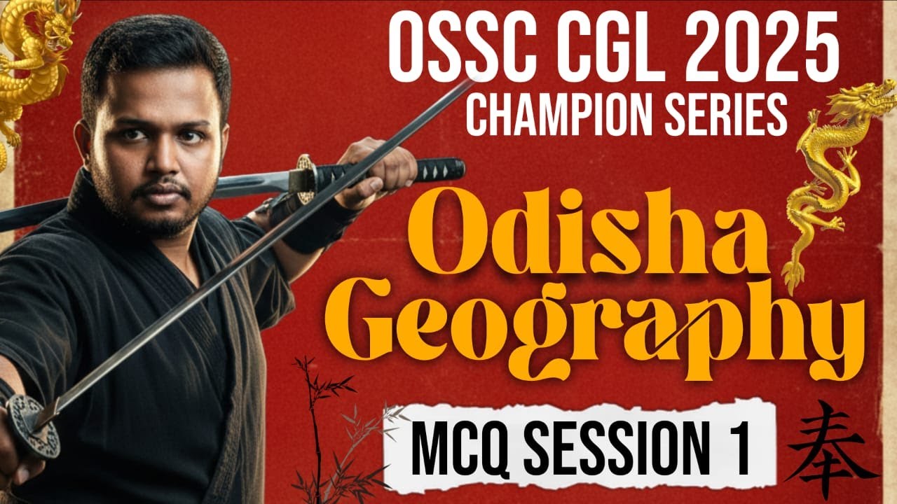 🎯OSSC CGL 2025 Preparation | Odisha Geography One Shot Class | Champion Series #ossc #cglexam