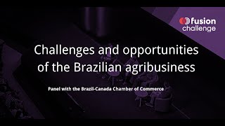 Challenges and opportunities of the Brazilian agribusiness