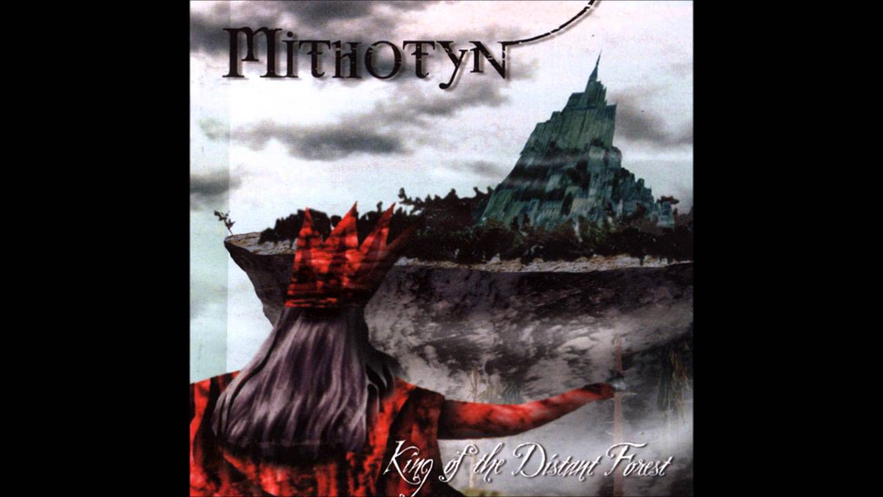 mithotyn king of the distant forest