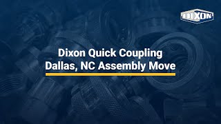 Dixon Quick Coupling: Dallas, NC Assembly Move