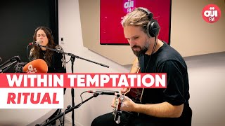 Within Temptation - Ritual (Bring The Noise Live sur OÜI FM)