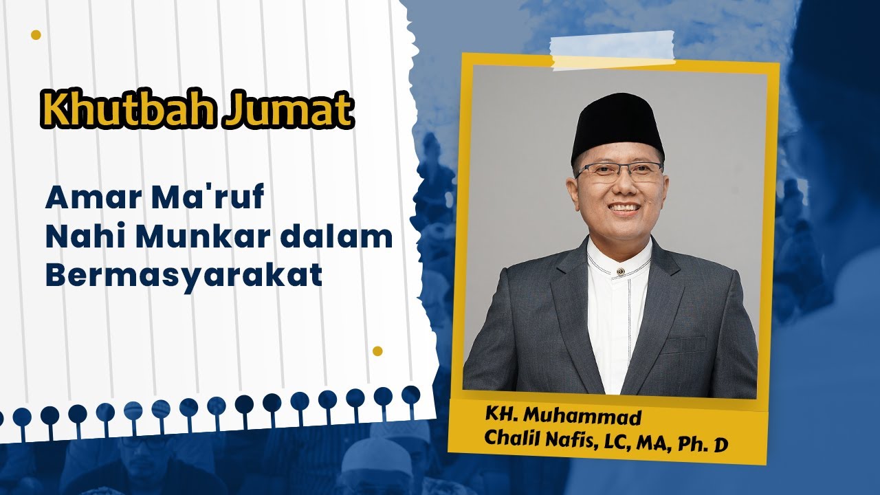 Amar Ma'ruf Nahi Munkar dalam Bermasyarakat | KH. Muhammad Cholil Nafis ...