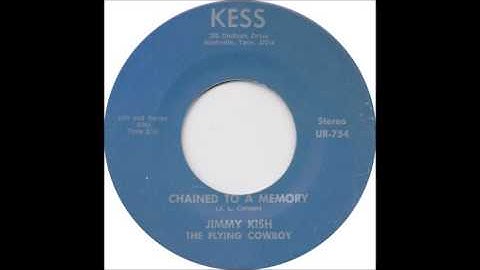 Chained To A Memory - Jimmy Kish (The Flying Cowboy)