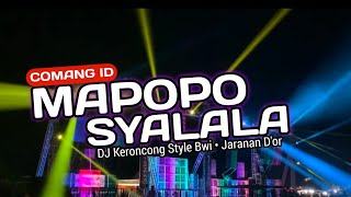 DJ MAPOPO SYALALA  Style Keroncong Bwi • Jaranan D'or   • COMANG ID