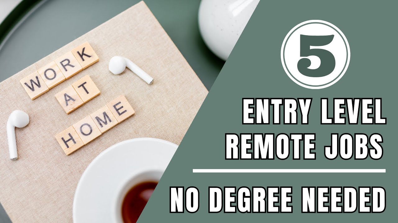 REMOTE ENTRY LEVEL JOBS - NO DEGREE NEEDED - YouTube