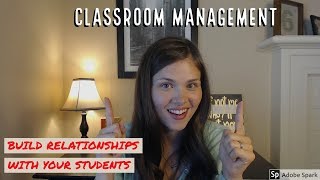 Classroom Management Tips | Building Relationships with Students